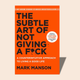 Mark Manson's 'The Subtle Art of Not Giving a F*ck' Is a Tool for the Wealthy